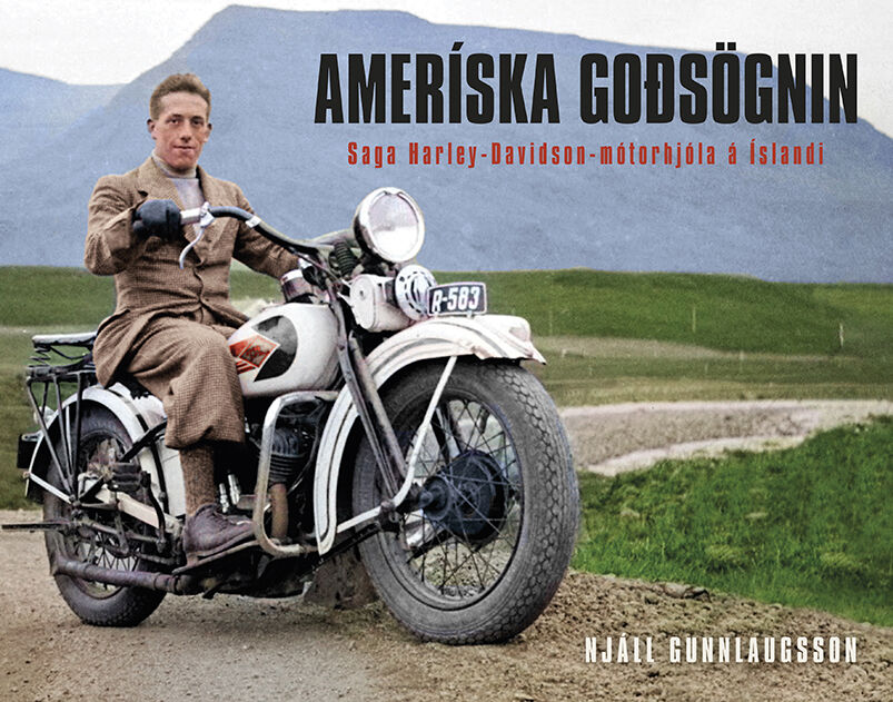 Ameríska goðsögnin, saga Harley Davidson mótorhjóla á Íslandi